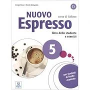 Nuovo Espresso 5 (libro + CD audio)/Expres nou 5 (carte + CD audio). Curs de italiana C1. Carte si exercitii pentru elevi - Giorgio Massei, Rosella Be