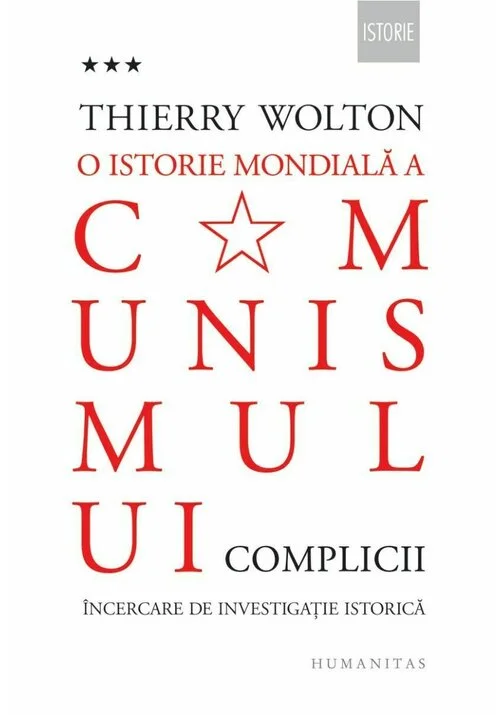 O istorie mondiala a comunismului. Incercare de investigatie istorica. Volumul III – Un adevar mai rau decat orice minciuna. Complicii