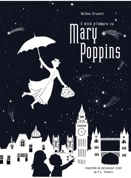 O mică plimbare cu Mary Poppins - Hardcover - Hélène Druvert - Vlad și Cartea cu Genius