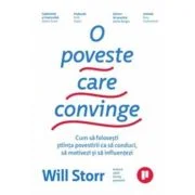 O poveste care convinge - Will Storr