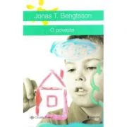 O poveste - Jonas T. Bengtsson