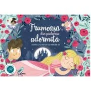 O poveste pop-up cu imagini 3D. Frumoasa din padurea adormita