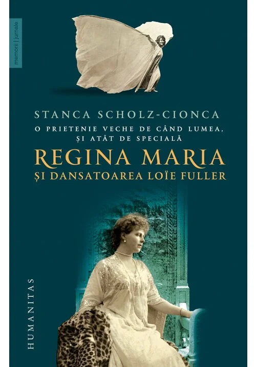 O prietenie veche de cand lumea, şi atat de speciala. Regina Maria si dansatoarea Loïe Fuller