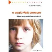 O viata fara droguri - Aletha Solter