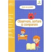 Observare, sortare si comparare. Gata de scoala