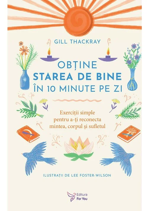 Obtine starea de bine in 10 minute pe zi