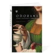 Odorama. Istoria culturala a mirosului - Federico Kukso