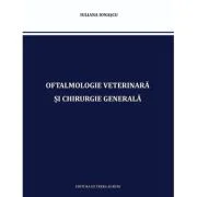 Oftalmologie Veterinară și Chirurgie Generală - Iuliana Ionascu