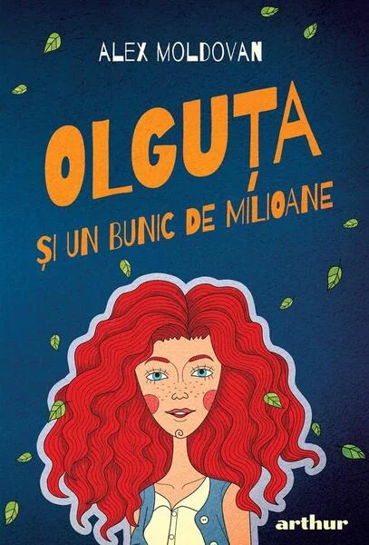 Olguţa şi un bunic de milioane (Vol. 1) - HC - Hardcover - Alex Moldovan - Arthur