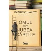 Omul care iubea cartile - Patrick deWitt