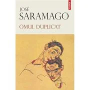 Omul duplicat. Editie noua - Jose Saramago