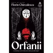 Orfanii - Florin Chirculescu