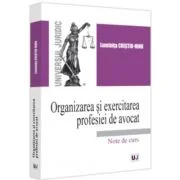 Organizarea si exercitarea profesiei de avocat - Luminita Cristiu-Ninu