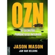 OZN-urile si secretul pamantului interior - Jason Mason