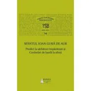 P. S. B. volumul 14. Predici la sarbatori imparatesti si Cuvantari de lauda la sfinti - Sfantul Ioan Gura de Aur
