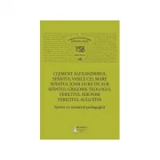 P. S. B. volumul 16. Scrieri cu tematica pedagogica - Sfantul Vasile cel Mare, Sfantul Ioan Gura de Aur, Fericitul Augustin, Fericitul Ieronim, Sfantu