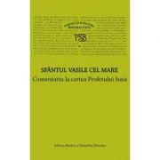 P. S. B. volumul 2. Comentariu la cartea Profetului Isaia - Sfantul Vasile cel Mare