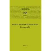 P. S. B. volumul 7. Cronografia - Sfantul Teofan Marturisitorul