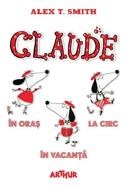 Pachet Claude. Volumele 1-3 - Paperback brosat - Alex T. Smith - Arthur