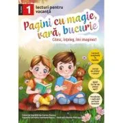 Pagini cu magie, vara, bucurie. Lecturi pentru vacanta clasa 1 - Corina Taranu