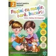 Pagini cu magie, vara, bucurie. Lecturi pentru vacanta clasa a 2-a - Corina Taranu