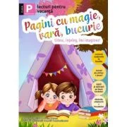 Pagini cu magie, vara, bucurie. Lecturi pentru vacanta clasa pregatitoare - Corina Taranu
