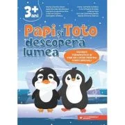 PAPI si TOTO descopera lumea. Povesti terapeutice si fise de lucru pentru copiii speciali. 3 ani + - Maria Claudia Alexe