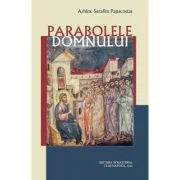 Parabolele Domnului - Serafim Papacostas
