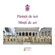 Parintii de ieri, Sfintii de azi