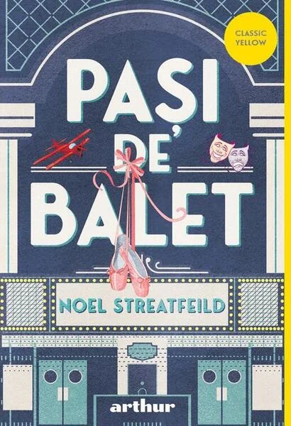 Pași de balet PB - Paperback brosat - Noel Streatfeild - Arthur