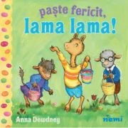 Paste fericit, Lama Lama! - Anna Dewdney