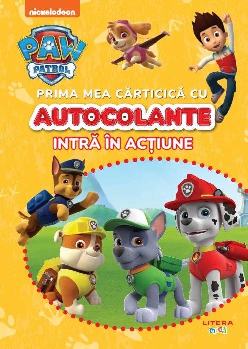 Patrula Catelusilor. Prima mea carticica cu autocolante. Intra in actiune