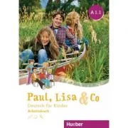 Paul, Lisa &amp; Co A1. 1 Arbeitsbuch Deutsch fur Kinder - Monika Bovermann, Manuela Georgiakaki, Renate Zscharlich