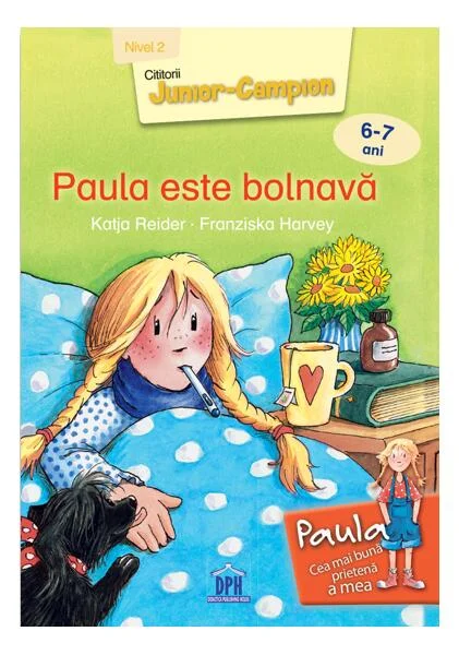 Paula este bolnavă - Nivel 2 - Paperback brosat - Franziska Harvey, Katja Reider - Didactica Publishing House