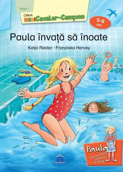 Paula învață să înoate - Nivel 1 - Paperback brosat - Franziska Harvey, Katja Reider - Didactica Publishing House