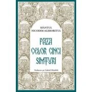 Paza celor Cinci simturi - Sf. Nicodim Aghioritul