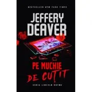 Pe muchie de cutit - Jeffery Deaver