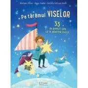 Pe taramul viselor. 33 de povesti care sa te adoarma linistit - Betina Gotzen-Beek