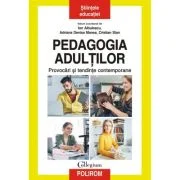 Pedagogia adultilor. Provocari si tendinte contemporane - Ion Albulescu