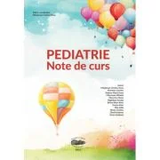 Pediatrie. Note de curs editia 3 - Cristina Oana Marginean