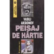 Peisaj de hartie - Vasili Aksionov