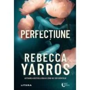 Perfectiune - Rebecca Yarros