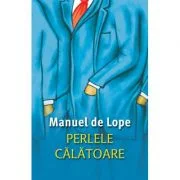 Perlele calatoare - Manuel de Lope