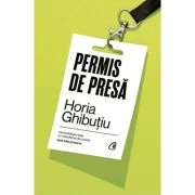 Permis de presa - Horia Ghibutiu