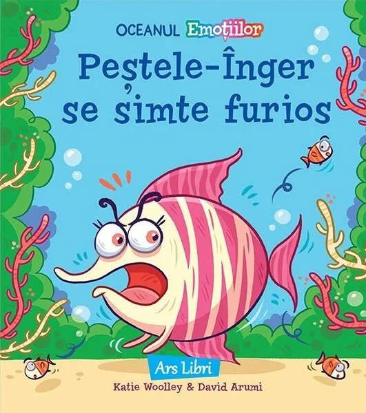 Peștele-Înger se simte furios - Paperback brosat - Katie Woolley - Ars Libri
