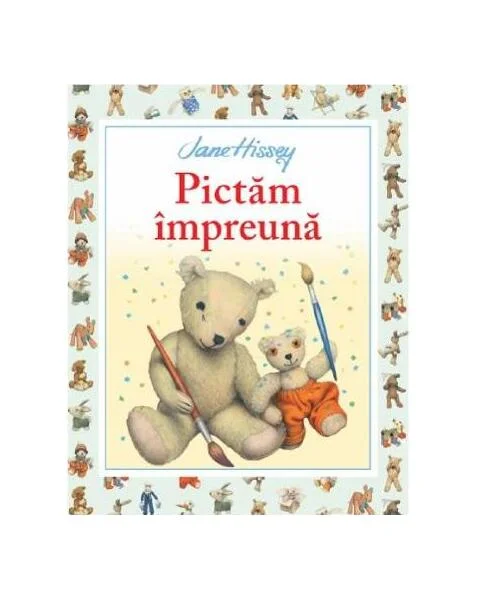 Pictăm împreună - Paperback brosat - Jane Hissey - Litera