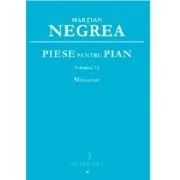 Piese pentru pian. Miniaturi, volumul 6 - Martian Negrea