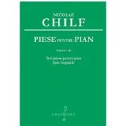 Piese pentru pian volumul 3 - Nicolae Chilf