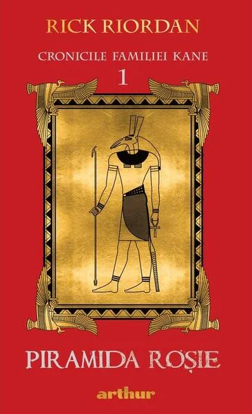 Piramida roșie. Cronicile familiei Kane (Vol. 1) - PB - Paperback brosat - Rick Riordan - Arthur
