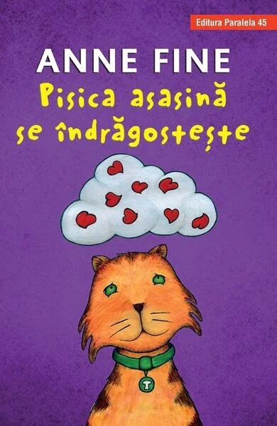 Pisica asasină se îndrăgostește - Hardcover - Anne Fine - Paralela 45